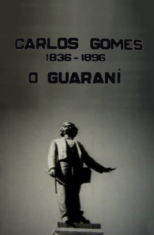 Carlos Gomes: O Guarani - Invocação dos Aimorés Trailer