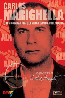Carlos Marighella: quem samba fica, quem não samba vai embora Trailer