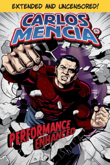 Carlos Mencia: Performance Enhanced Trailer