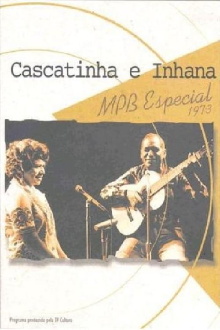 Cascatinha e Inhana: MPB Especial Trailer