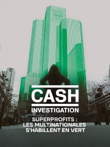 Cash Investigation “Superprofits : les multinationales s'habillent en vert” Trailer