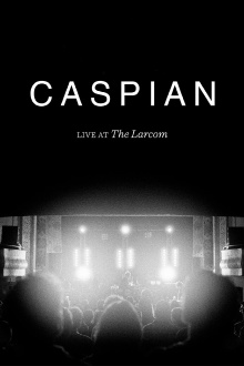 Caspian: Live at the Larcom Trailer