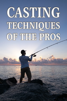 Casting Techniques of the Pros Trailer