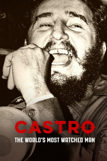 Castro: The World's Most Watched Man Trailer