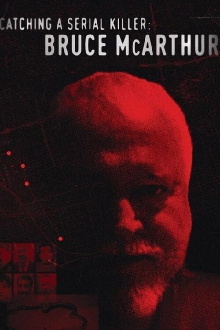 Catching a Serial Killer: Bruce McArthur Trailer