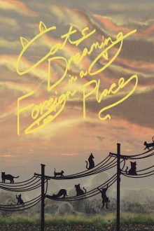 Cats Dreaming in a Foreign Place Trailer