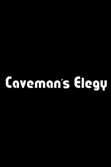 Caveman's Elegy Trailer
