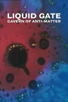 Cavern of Anti-Matter - Liquid Gate Trailer