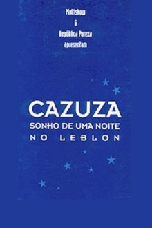 Cazuza - A Leblon Night's Dream Trailer