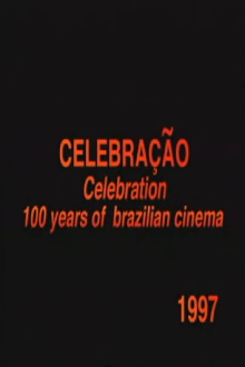 Celebração - 100 Anos do Cinema Nacional Trailer