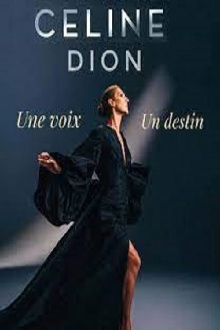 Céline Dion : une voix, un destin Trailer