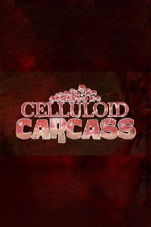 Celluloid Carcass Trailer