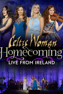 Celtic Woman: Homecoming - Live From Ireland Trailer