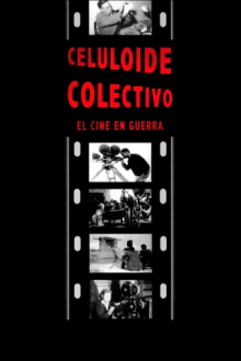 Celuloide colectivo: el cine en guerra Trailer