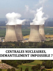 Centrales nucléaire : démantèlement impossible Trailer