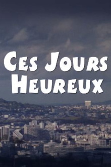 Ces jours heureux Trailer