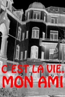C'est la vie, mon ami Trailer