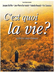 C'est quoi la vie ? Trailer