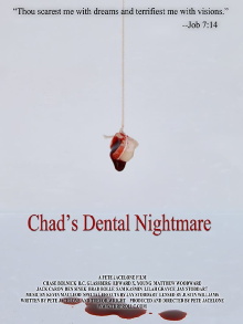 Chad's Dental Nightmare Trailer