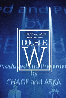 CHAGE and ASKA Concert tour 2007 DOUBLE Trailer