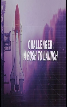 Challenger: A Rush to Launch Trailer