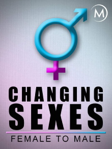 Changing Sexes: Female to Male Trailer