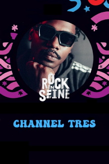 Channel Tres - Rock en Seine 2022 Trailer