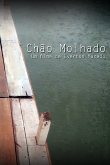 Chão Molhado Trailer
