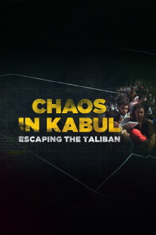 Chaos in Kabul: Escaping the Taliban Trailer