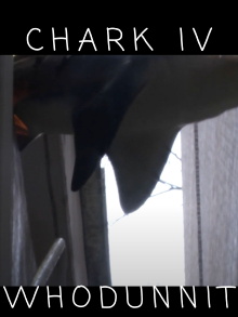 chark IV whoddunnit Trailer