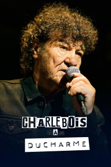 Charlebois à Ducharme Trailer