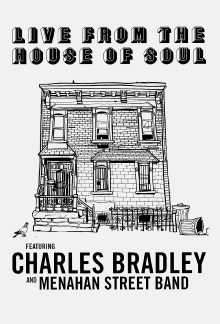 Charles Bradley: Live from the House of Soul Trailer