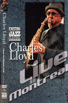 Charles Lloyd - Live in Montreal 2001 Trailer