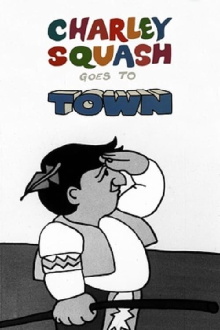 Charley Squash Goes to Town Trailer