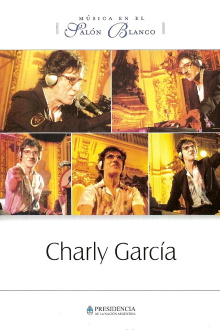 Charly García: Música en el Salón Blanco Trailer