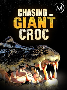 Chasing the Giant Croc Trailer