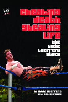 Cheating Death, Stealing Life: The Eddie Guerrero Story Trailer