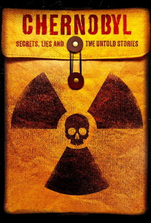 Chernobyl: Secrets, Lies and the Untold Stories Trailer