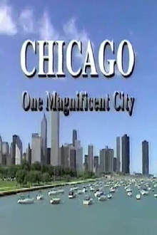 Chicago: One Magnificent City Trailer
