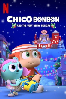 Chico Bon Bon and the Very Berry Holiday Trailer