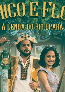 Chico e Flor – A Lenda do Rio Opará Trailer