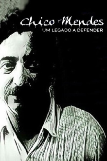 Chico Mendes – Um Legado a Defender Trailer