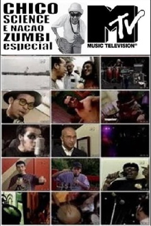 Chico Science e Nação Zumbi - Especial MTV Trailer