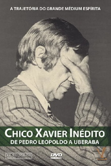 Chico Xavier - From Pedro Leopoldo to Uberaba Trailer