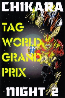 CHIKARA Tag World Grand Prix 2005 - Night 2 Trailer