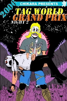 Chikara: Tag World Grand Prix 2006 - Night 2 Trailer