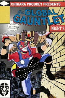 Chikara The Global Gauntlet - Night 2 Trailer