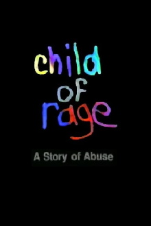 Child of Rage: A Story of Abuse Trailer