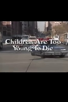 Children Are Too Young to Die Trailer