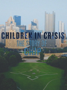 Children in Crisis: The Story of CHIP Trailer